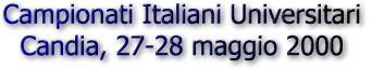 Campionati Italiani Universitari - Candia, 27-28 maggio 2000