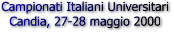 Campionati Italiani Universitari - Candia, 27-28 maggio 2000