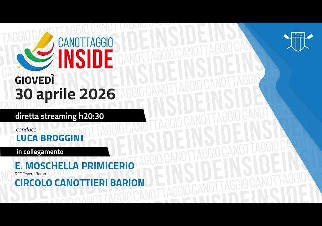 Canottaggio Inside – Puntata 32 del 30 aprile 2026