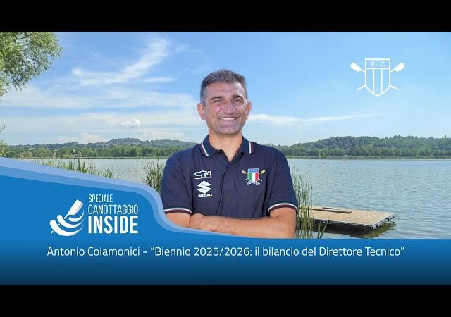 Speciale Canottaggio Inside – Bilancio biennio 2025-2026  del DT Antonio Colamonici
